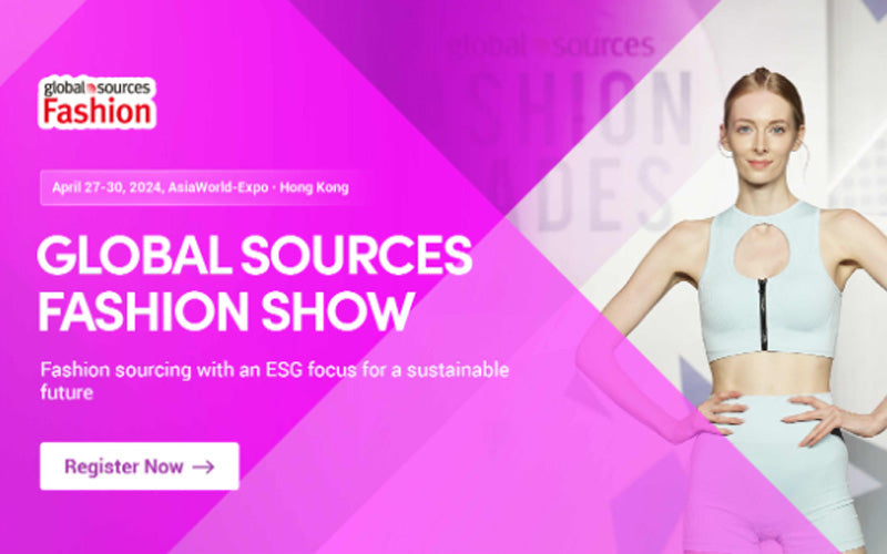 Fashion Trend Exhibition - Global Sources